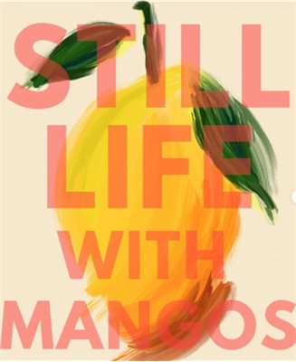 Still Life with Mangos OW