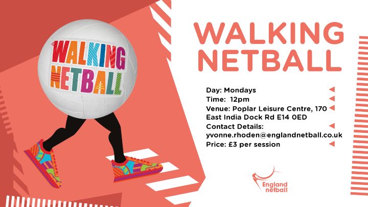 Walking Netball poster showing Monday from 12pm at Poplar Leisure Centre